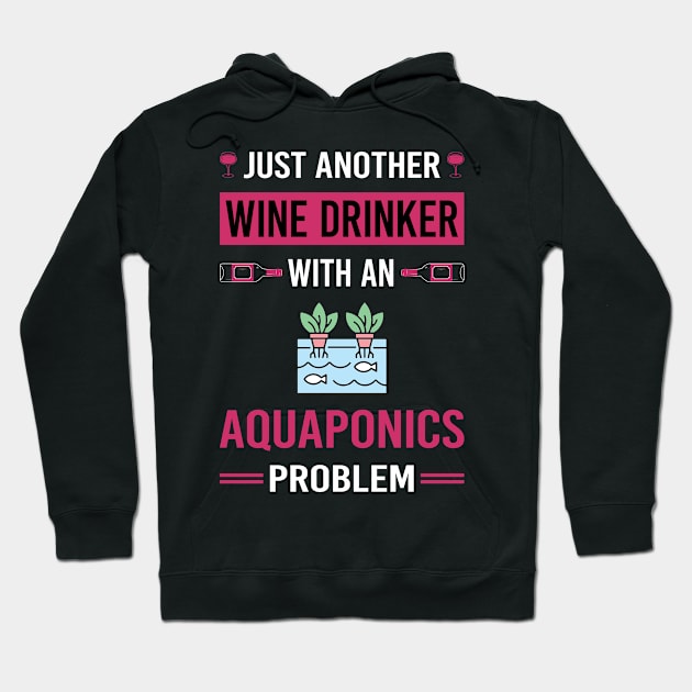 Wine Drinker Aquaponics Aquaponic Hoodie by Good Day